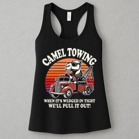 Camel Towing When ItS Wedged In Tight WeLl Pull It Out Womens Tank Top