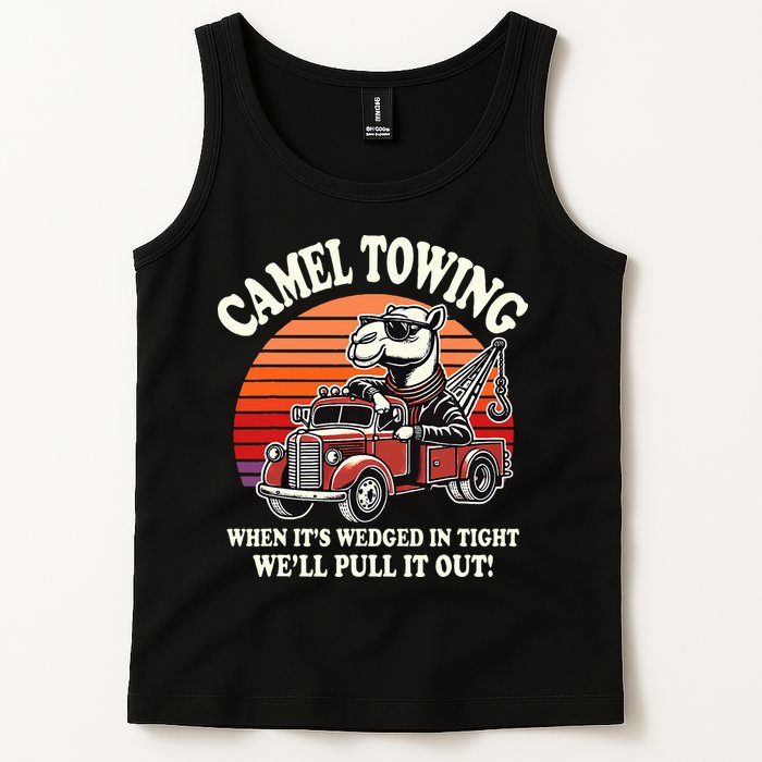Camel Towing When ItS Wedged In Tight WeLl Pull It Out Tank Top