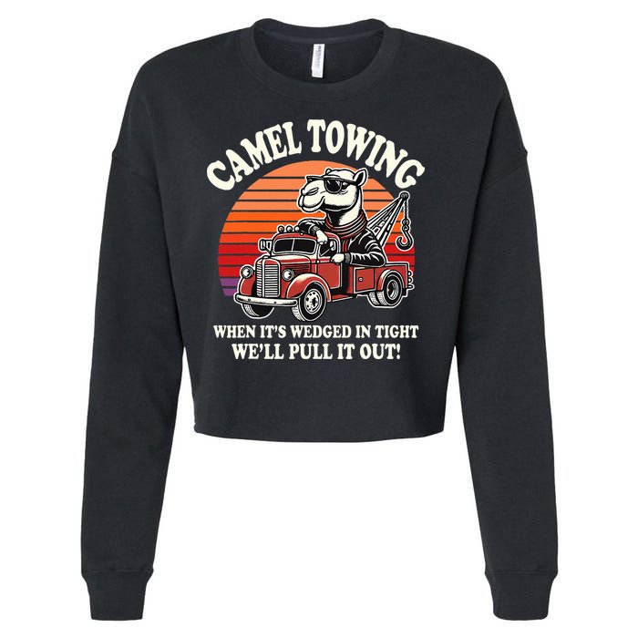 Camel Towing When ItS Wedged In Tight WeLl Pull It Out Cropped Pullover Crew