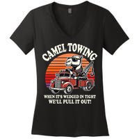 Camel Towing When ItS Wedged In Tight WeLl Pull It Out Women's V-Neck T-Shirt