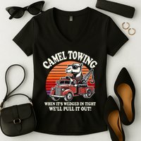 Camel Towing When ItS Wedged In Tight WeLl Pull It Out Women's V-Neck T-Shirt