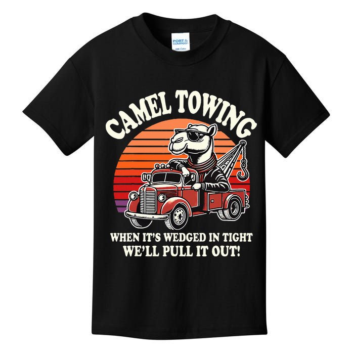 Camel Towing When ItS Wedged In Tight WeLl Pull It Out Kids T-Shirt