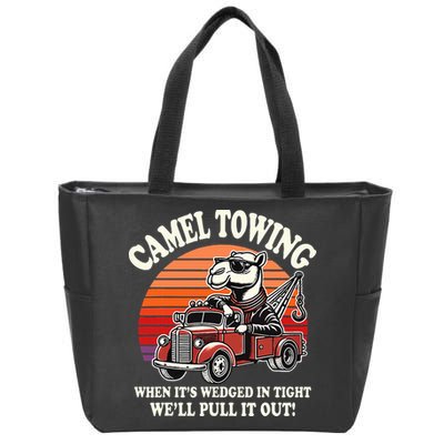 Camel Towing When ItS Wedged In Tight WeLl Pull It Out Zip Tote Bag