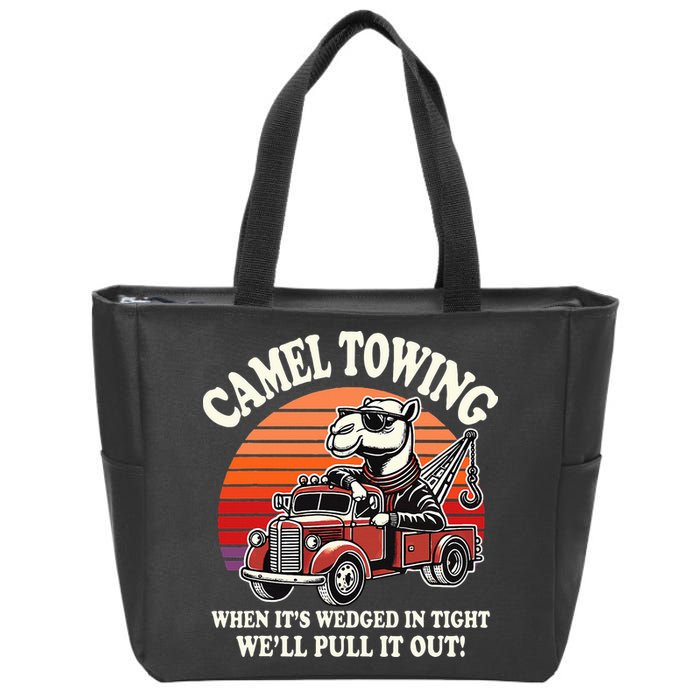 Camel Towing When ItS Wedged In Tight WeLl Pull It Out Zip Tote Bag