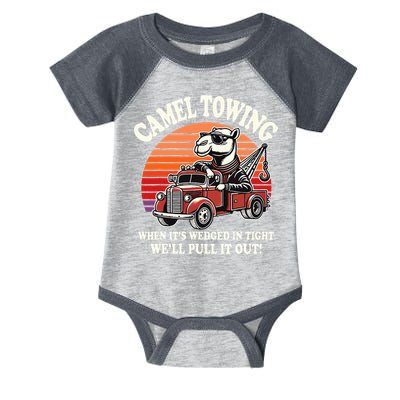Camel Towing When ItS Wedged In Tight WeLl Pull It Out Infant Baby Jersey Bodysuit
