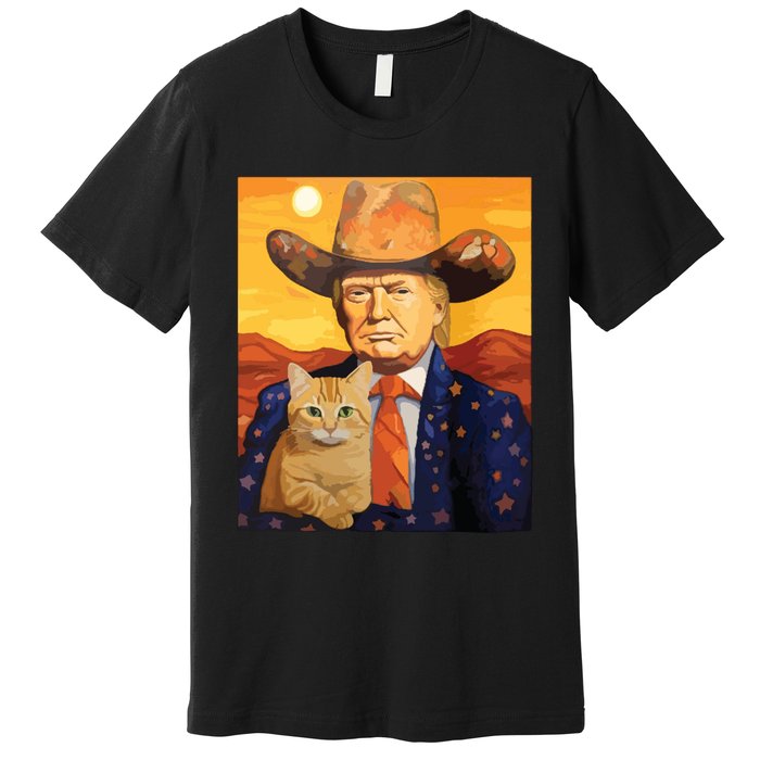 Cowboy Trump With A Cat Funny Trump Premium T-Shirt