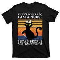 Cat Thats What I Do I Am A Nurse T-Shirt