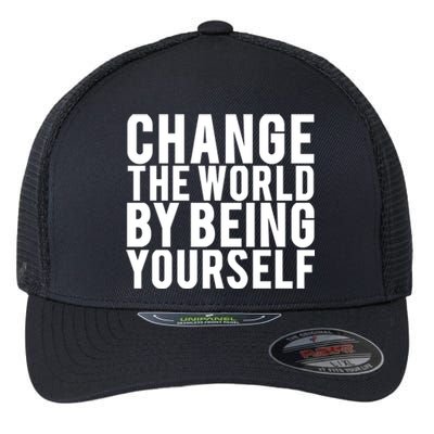 Change The World Be Yourself Flexfit Unipanel Trucker Cap