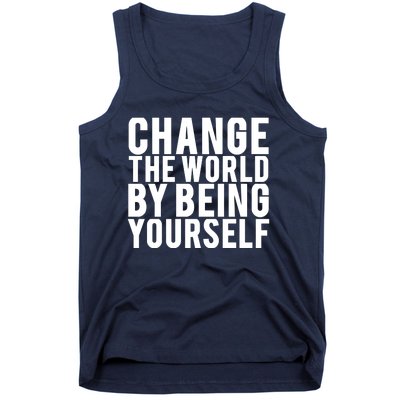 Change The World Be Yourself Tank Top