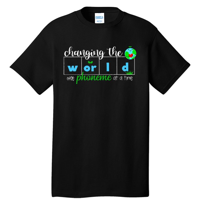 Changing The World One Phoneme At A Time Teacher Tall T-Shirt