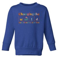 Changing The World One Phoneme At A Time Dyslexia Teacher Toddler Sweatshirt