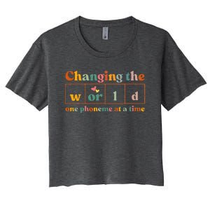 Changing The World One Phoneme At A Time Dyslexia Teacher Women's Crop Top Tee