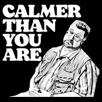 Calmer Than You Are Funny Walter Sobchak Big Lebowski Daily Commute Backpack