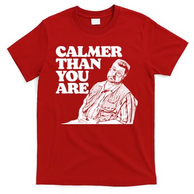 Calmer Than You Are Funny Walter Sobchak Big Lebowski T-Shirt