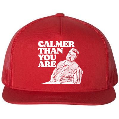 Calmer Than You Are Funny Walter Sobchak Big Lebowski Flat Bill Trucker Hat