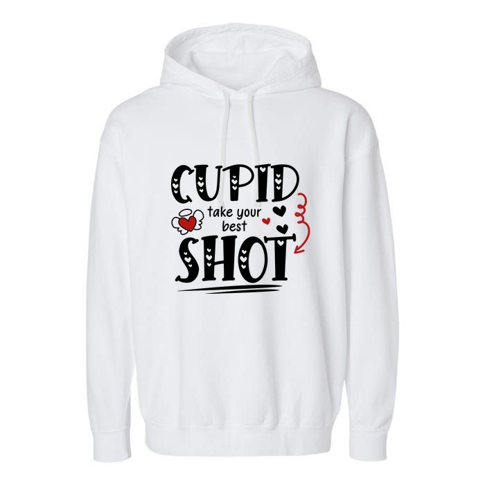 Cupid Take Your Best Shot Valentine's Day Gift Garment-Dyed Fleece Hoodie