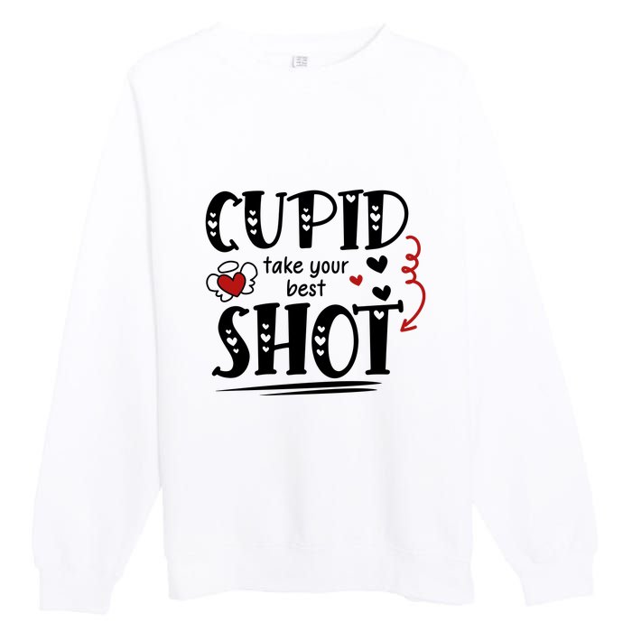 Cupid Take Your Best Shot Valentine's Day Gift Premium Crewneck Sweatshirt