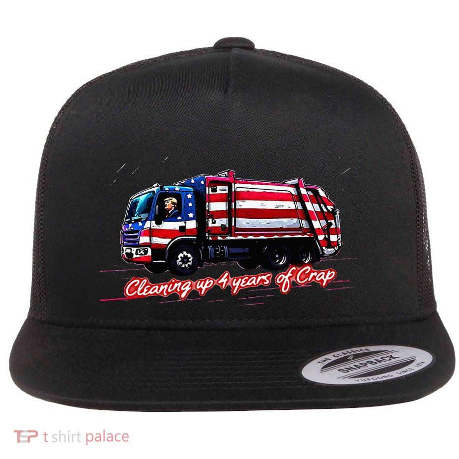 Cleaning Up 4 Year Of Crap Funny Trump Garbage America Flag Flat Bill Trucker Hat