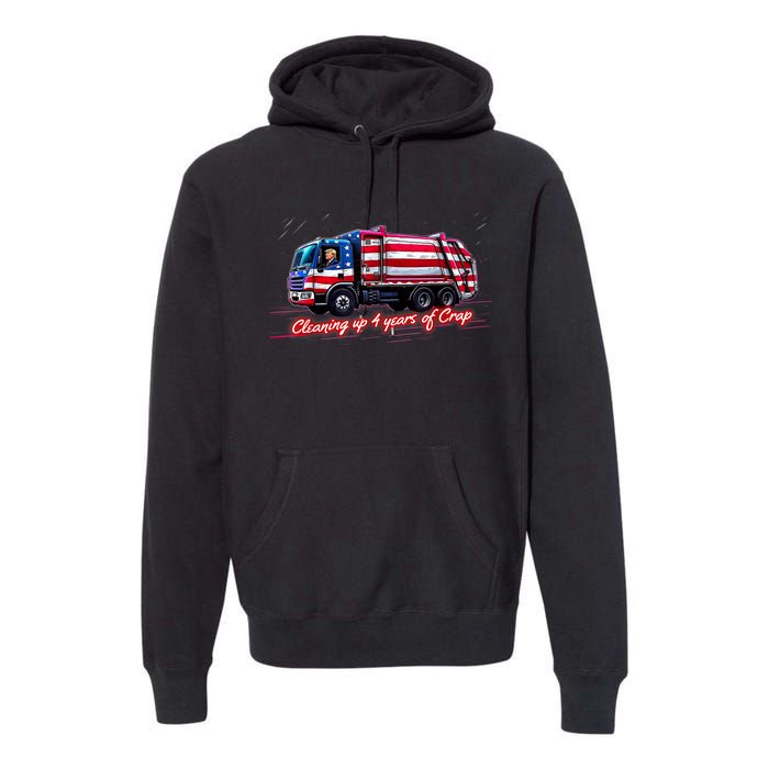 Cleaning Up 4 Year Of Crap Funny Trump Garbage America Flag Premium Hoodie