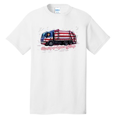 Cleaning Up 4 Years Of Crap Vote Trump 2024 Election Garbage Tall T-Shirt