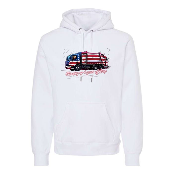 Cleaning Up 4 Years Of Crap Vote Trump 2024 Election Garbage Premium Hoodie