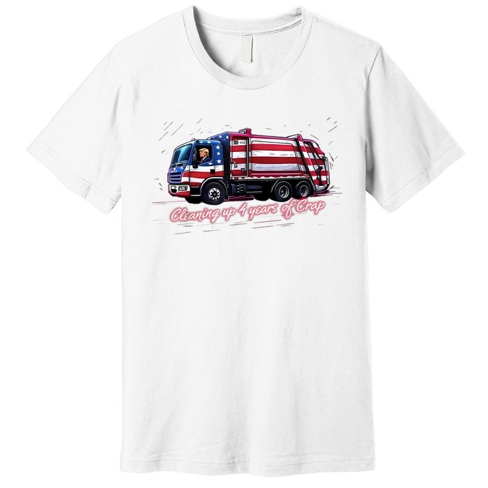 Cleaning Up 4 Years Of Crap Vote Trump 2024 Election Garbage Premium T-Shirt