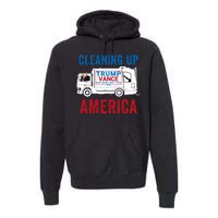 Cleaning Up America Maga Garbage Truck Trump 2024 Premium Hoodie