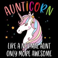 Cute Unicorn Aunticorn Like A Normal Aunt Only More Awesome Meaningful Gift Mug