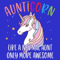 Cute Unicorn Aunticorn Like A Normal Aunt Only More Awesome Meaningful Gift Hoodie