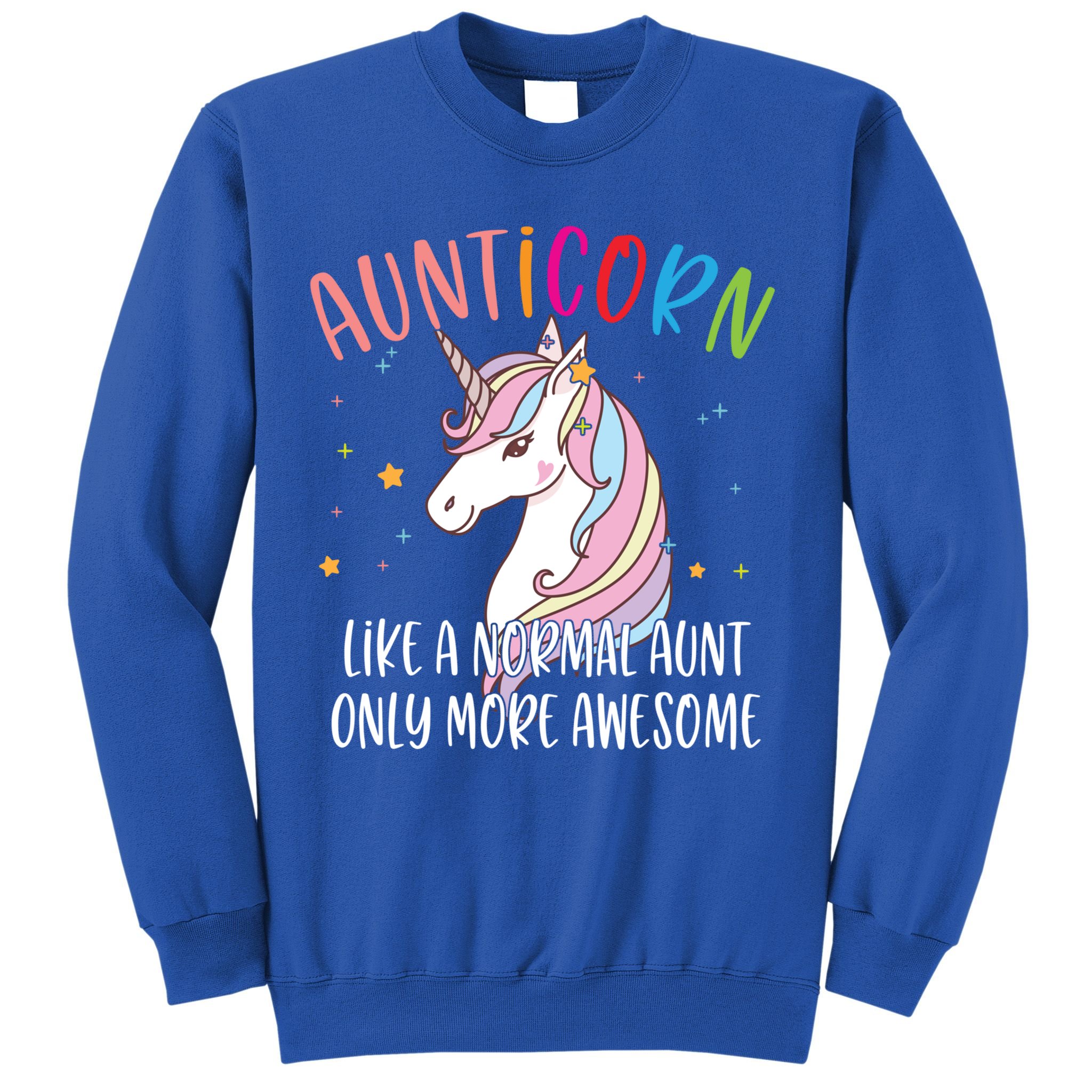 Cute Unicorn Aunticorn Like A Normal Aunt Only More Awesome Meaningful Gift Sweatshirt