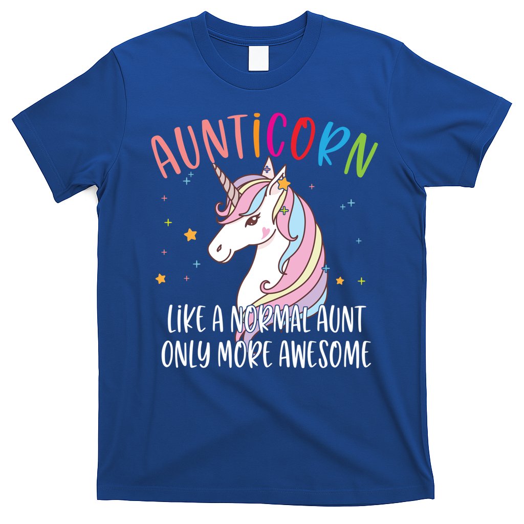 Cute Unicorn Aunticorn Like A Normal Aunt Only More Awesome Meaningful Gift T-Shirt