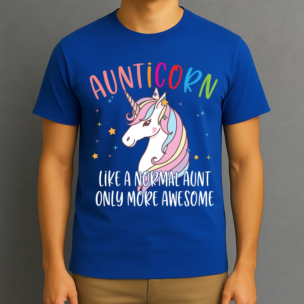 Cute Unicorn Aunticorn Like A Normal Aunt Only More Awesome Meaningful Gift T-Shirt