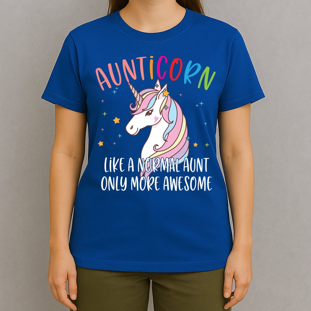 Cute Unicorn Aunticorn Like A Normal Aunt Only More Awesome Meaningful Gift T-Shirt