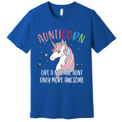 Cute Unicorn Aunticorn Like A Normal Aunt Only More Awesome Meaningful Gift Premium T-Shirt