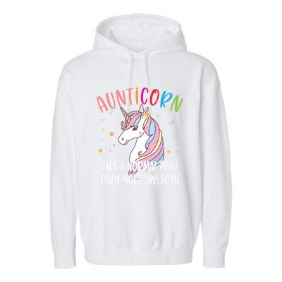 Cute Unicorn Aunticorn Like A Normal Aunt Only More Awesome Meaningful Gift Garment-Dyed Fleece Hoodie