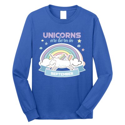 Cute Unicorns Are Born In September Meaningful Gift Long Sleeve Shirt