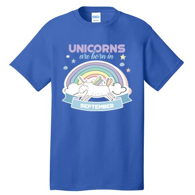 Cute Unicorns Are Born In September Meaningful Gift Tall T-Shirt