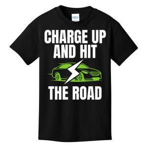 Charge Up And Hit The Road Funny Electric Vehicle 100% Electric Cool EV Kids T-Shirt