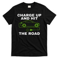 Charge Up And Hit The Road 100% Electric Funny Electric Vehicle Cool EV T-Shirt