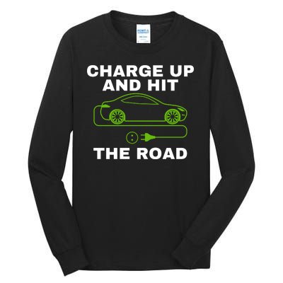 Charge Up And Hit The Road 100% Electric Funny Electric Vehicle Cool EV Tall Long Sleeve T-Shirt