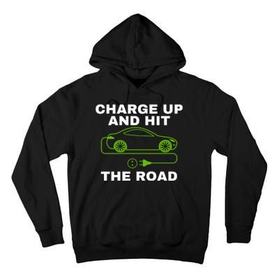 Charge Up And Hit The Road 100% Electric Funny Electric Vehicle Cool EV Tall Hoodie