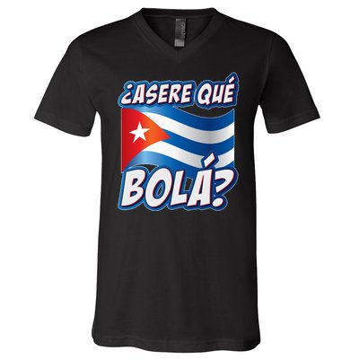 Cuba Asere Que Bola?  V-Neck T-Shirt