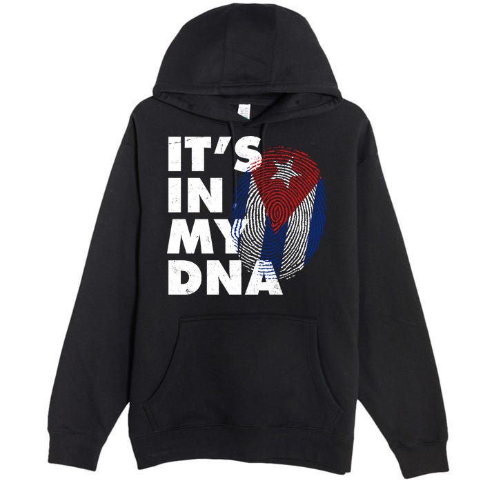 Cuba It's In My DNA Cuban Flag Fingerprint Premium Pullover Hoodie