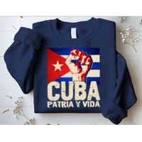 Cuba Patria Y Vida Cuban Flag Protest Fist Sweatshirt