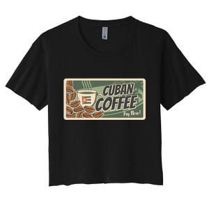 Cuba Travel Retro Banner Cuban Coffee Women's Crop Top Tee