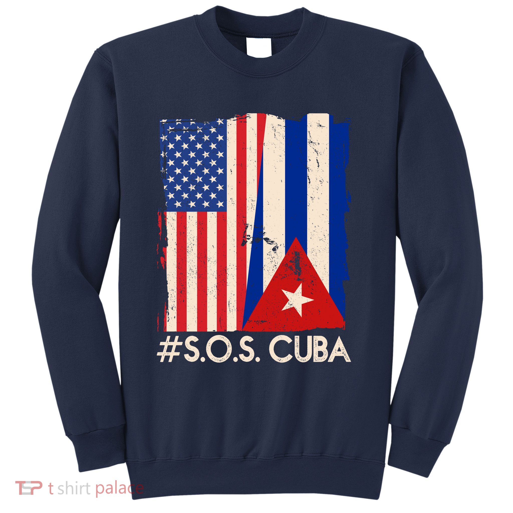 Cuba USA Flags United #S.O.S.CUBA Sweatshirt