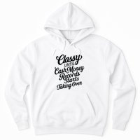 Classy Until Cash Money Records Starts Taking Over Money Hoodie