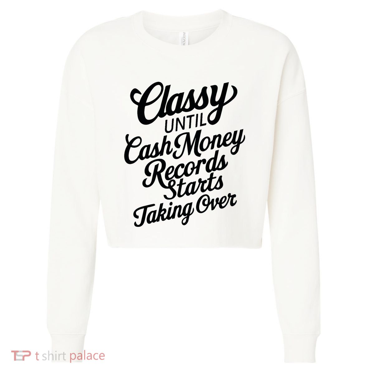 Classy Until Cash Money Records Starts Taking Over Money Cropped Pullover Crew