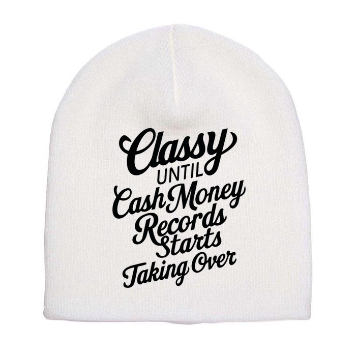 Classy Until Cash Money Records Starts Taking Over Money Short Acrylic Beanie