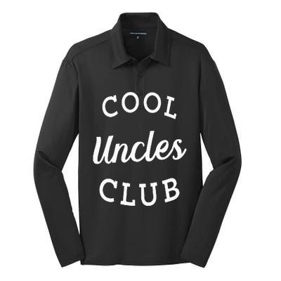 Cool Uncles Club Best Uncle Ever Funny Fathers Day New Uncle Silk Touch Performance Long Sleeve Polo